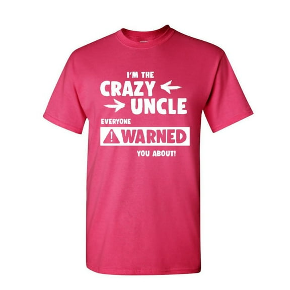 Tee Hunt Crazy Uncle Funny T-Shirt Family Holiday Party Gift for Uncle Mens Shirt, Hot Pink, Large