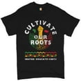 thumbnail image 1 of Tee Hunt Cultivate Our Roots T-shirt Inspire Educate Unite African American Men's Tee, 1 of 5