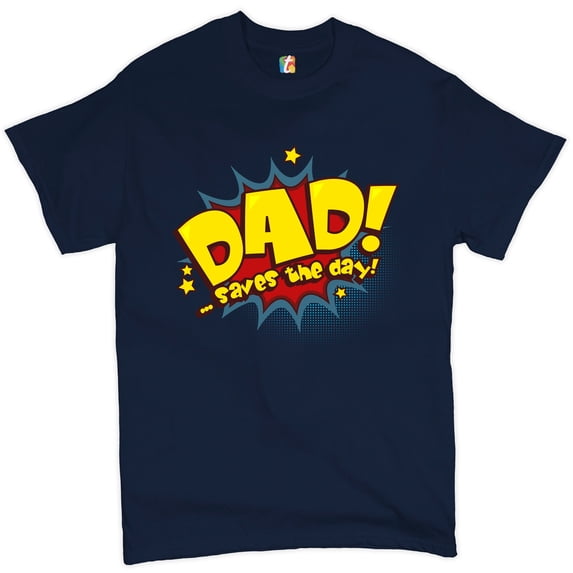 Tee Hunt Dad! Saves The Day! T-Shirt Father's Day Men's Tee, Navy Blue, Large
