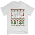 thumbnail image 1 of Tee Hunt Daddy Claus T-Shirt Merry Christmas for Dad Ugly Sweatshirt Xmas Men's Tee, White, 3X-Large, 1 of 5