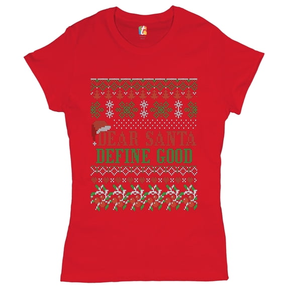 Tee Hunt Dear Santa Define Good T-Shirt Ugly Sweater Merry Christmas Xmas Women's T-Shirt Tee, Red, Large
