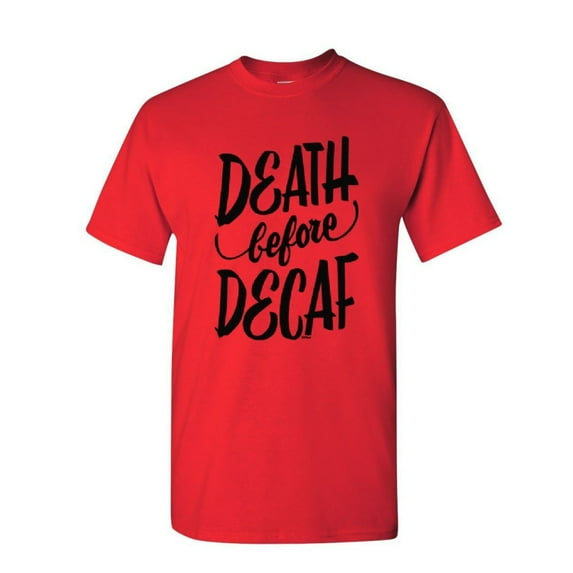 Tee Hunt Death Before Decaf T-Shirt Funny Waking up Coffee Addict Morning Mens Shirt, Red, X-Large