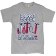 thumbnail image 1 of Tee Hunt Do not Touch My Tools or My Daughter T-Shirt Funny Father's Day Men's Tee, 1 of 5