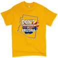 thumbnail image 1 of Tee Hunt Don't California My Arizona T-Shirt Southern Attitude Conservative Men's Tee, Yellow, Large, 1 of 5
