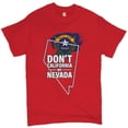 thumbnail image 1 of Tee Hunt Don't California My Nevada T-Shirt I Love My Battle Born State Men's Tee, Red, X-Large, 1 of 5