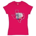 thumbnail image 1 of Tee Hunt Don't California My Texas T-Shirt Texan Pride Southern Attitude Women's T-Shirt Tee, Pink, Small, 1 of 5
