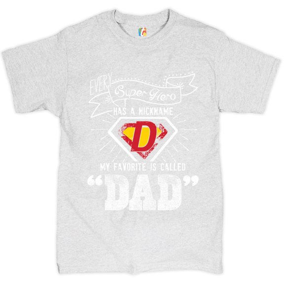 Tee Hunt Every Super Hero Has a Nickname T-Shirt Best Dad Ever Father's Day Men's Tee, Ash Gray, 4X-Large