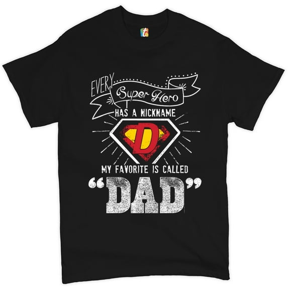 Tee Hunt Every Super Hero Has a Nickname T-Shirt Best Dad Ever Father's Day Men's Tee, Black, 4X-Large