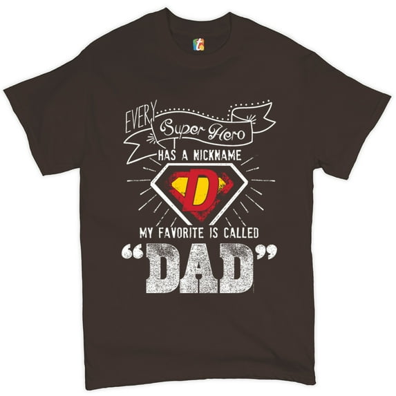 Tee Hunt Every Super Hero Has a Nickname T-Shirt Best Dad Ever Father's Day Men's Tee, Brown, 5X-Large