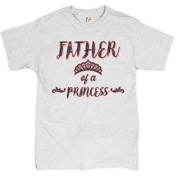 Tee Hunt Father of a Princess T-Shirt Father's Day Best Dad Ever Daddy Men's Tee, Ash Gray, Medium