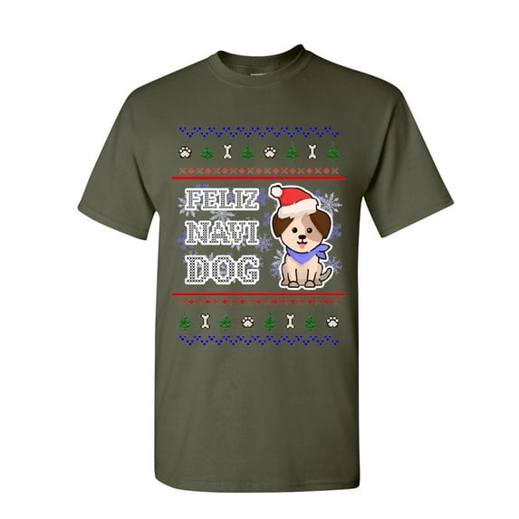 Tee Hunt Feliz Navi Dog Ugly Sweater T-Shirt Christmas Xmas Pet Paws Pup Mens Shirt, Military Green, XX-Large