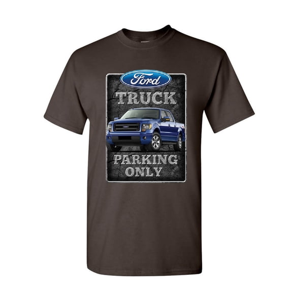 Tee Hunt Ford Truck Parking Only T-Shirt Pickup Truck Built Ford Tough Mens Shirt, Brown, Small