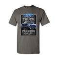 thumbnail image 1 of Tee Hunt Ford Truck Parking Only T-Shirt Pickup Truck Built Ford Tough Mens Shirt, Charcoal, Small, 1 of 5
