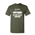 thumbnail image 1 of Tee Hunt Get in Loser We are Going Camping T-Shirt RV Travel Campfire Mens Shirt, Military Green, 4X-Large, 1 of 5