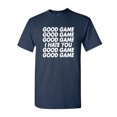 thumbnail image 1 of Tee Hunt Good Game I Hate You T-Shirt Funny Sports Team Ball Shirt, Navy Blue, 4X-Large, 1 of 5
