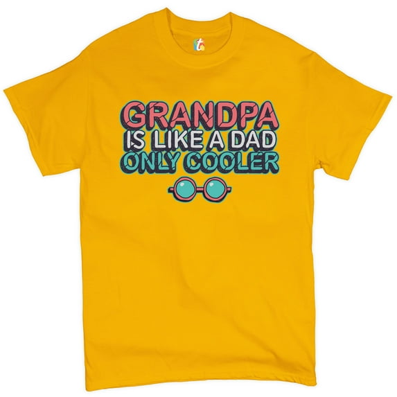 Tee Hunt Grandpa is Like a Dad Only Cooler T-Shirt Granddad Father's Day Men's Tee, Yellow, 3X-Large