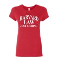 thumbnail image 1 of Tee Hunt Harward Law Just Kidding Women's T-Shirt Funny College School Humor Joke Shirt, Red, 3X-Large, 1 of 5