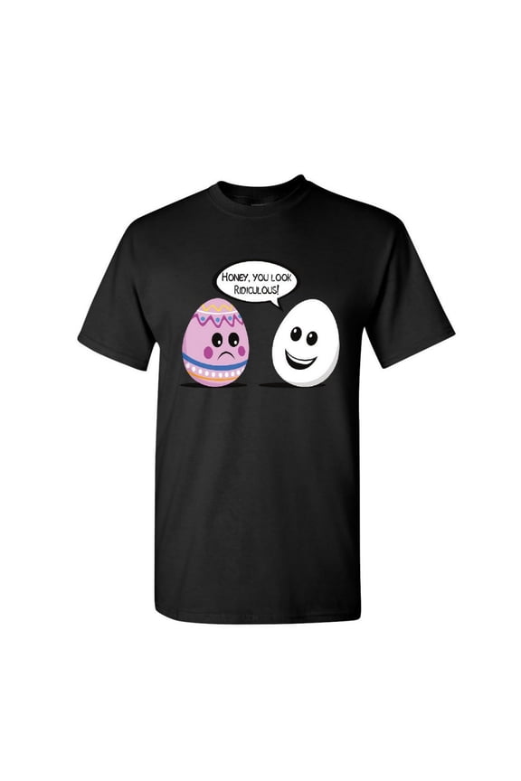 Honey You Look Ridiculous T-Shirt Funny Easter Egg Hunting Jesus Mens Shirt, Black, Large