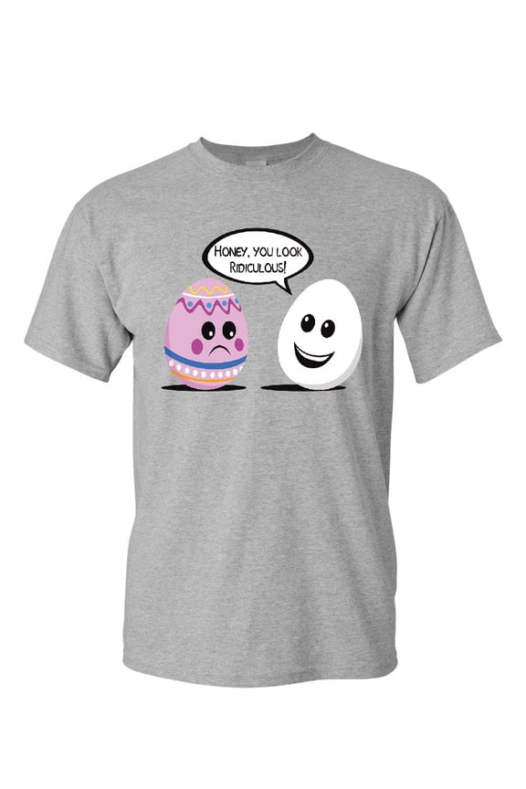 Honey You Look Ridiculous T-Shirt Funny Easter Egg Hunting Jesus Mens Shirt, Gray, Large