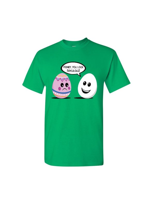 Honey You Look Ridiculous T-Shirt Funny Easter Egg Hunting Jesus Mens Shirt