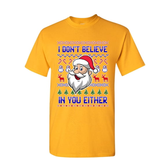 Tee Hunt I Don't Believe in You Either T-Shirt Christmas Xmas Santa Ugly Mens Shirt, Yellow, 4X-Large