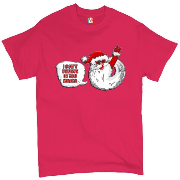 Tee Hunt I Don't Believe in You Either T-shirt Santa Claus Merry Christmas Men's Tee, Hot Pink, 5X-Large