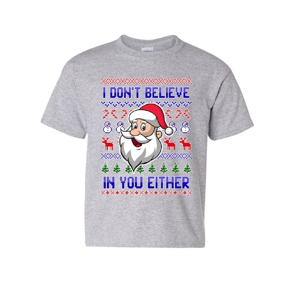 Tee Hunt I Don't Believe in You Either Youth T-Shirt Christmas Xmas Santa Ugly Kids Tee, Gray, X-Large