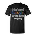 thumbnail image 1 of Tee Hunt I Don't Need Google T-Shirt Funny Dad Husband Father's Day Men's Novelty Shirt, Black, 3X-Large, 1 of 5