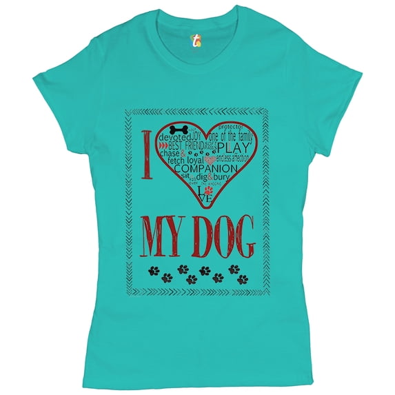 Tee Hunt I Love My Dog T-Shirt Best Friend Companion One of The Family Women's T-Shirt Grey, Light Blue, XX-Large