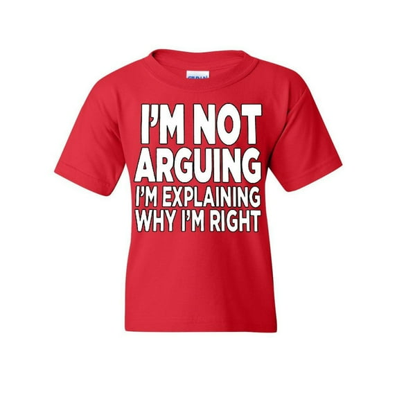 Tee Hunt I'm not Arguing Youth T-Shirt Sarcasm Hilarious Offensive Humor Funny Kids Tee, Red, Large