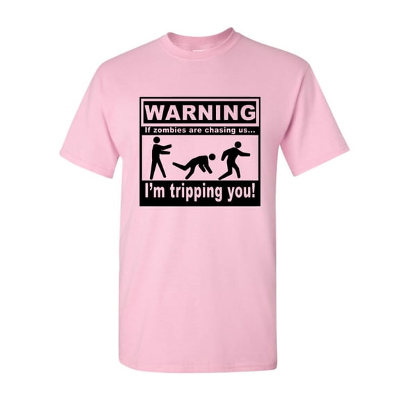 Tee Hunt If Zombies Are Chasing Us I'm Tripping You T-Shirt Zombie Apocalypse, Light Pink, 3X-Large
