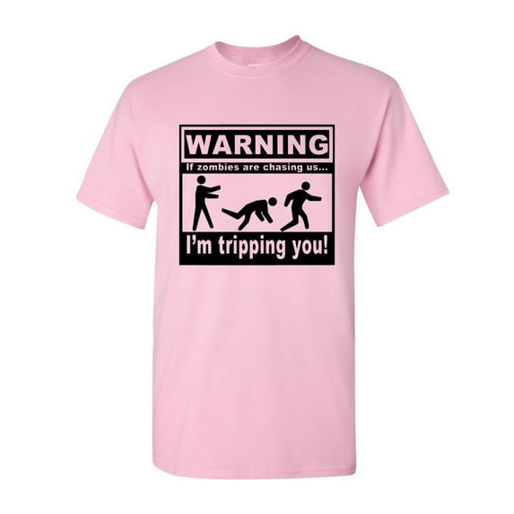 Tee Hunt If Zombies Are Chasing Us I'm Tripping You T-Shirt Zombie Apocalypse, Light Pink, 4X-Large
