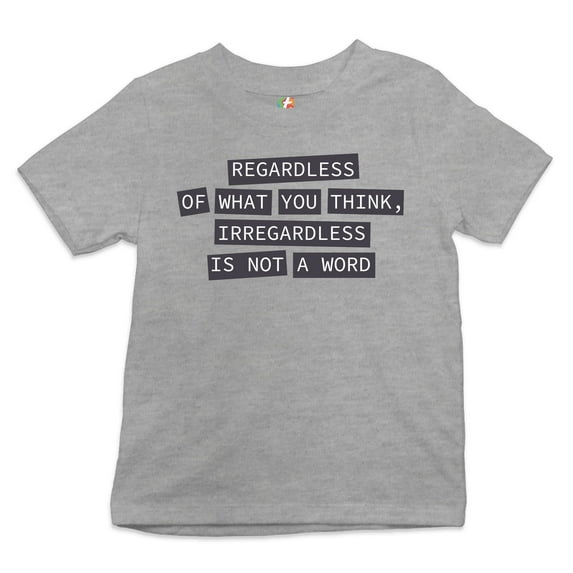 Tee Hunt Irregardless is Not a Word Kid's T-Shirt Grammar Police Funny Boys Girls Tee, Gray, Small