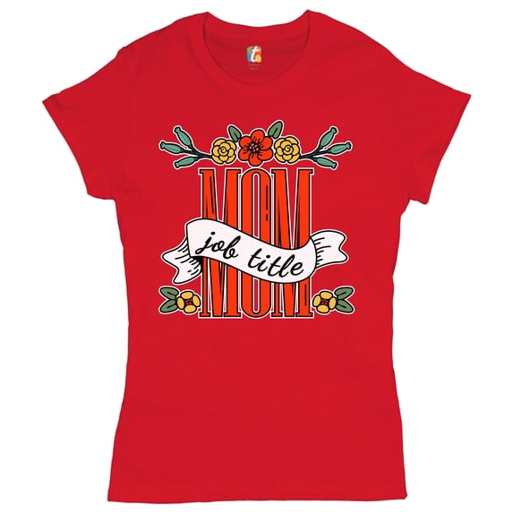 Tee Hunt Job Title Mom T-Shrit Mother's Day Mom Life Motherhood Parenting Women's T-Shirt Tee, Red, Large