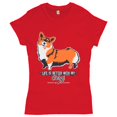 thumbnail image 1 of Tee Hunt Life is Better with My Corgi T-Shirt Pet Best Friend Dog Lover Women's T-Shirt Tee, Red, XX-Large, 1 of 5