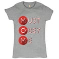 thumbnail image 1 of Tee Hunt MOM Must Obey Me T-Shirt Mother's Day Maternity Bad Mama Mommy Women's T-Shirt Tee, Gray, Medium, 1 of 5