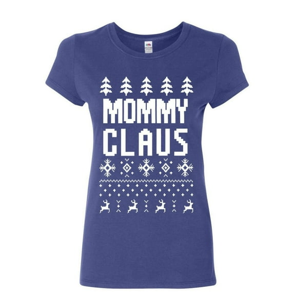 Tee Hunt Mommy Claus Women's T-Shirt Funny Ugly Sweater Santa Christmas Xmas, Blue, XX-Large