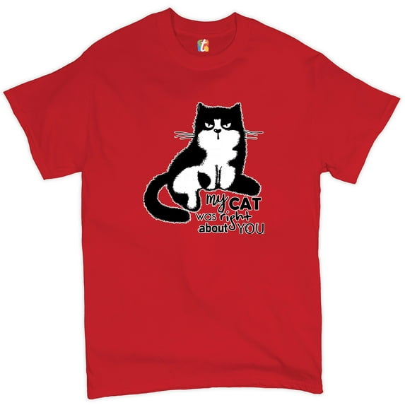 Tee Hunt My Cat was Right About You T-Shirt Cat Lover Funny Kitty Kitten Men's Tee, Red, XX-Large