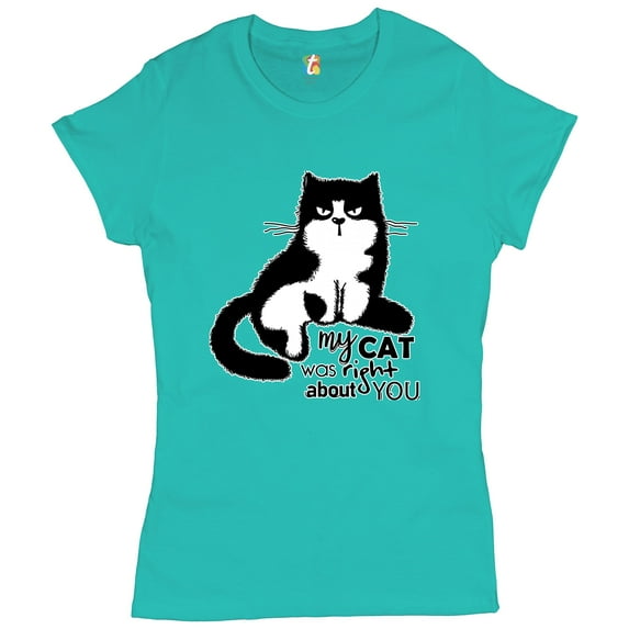 Tee Hunt My Cat was Right About You T-Shirt Cat Lover Funny Kitty Kitten Women's T-Shirt Tee, Light Blue, XX-Large