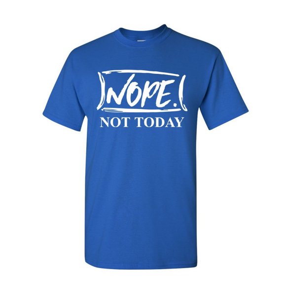 Tee Hunt Nope Not Today T-Shirt Procrastination Lazy Funny College Humor Mens Shirt, Blue, Small