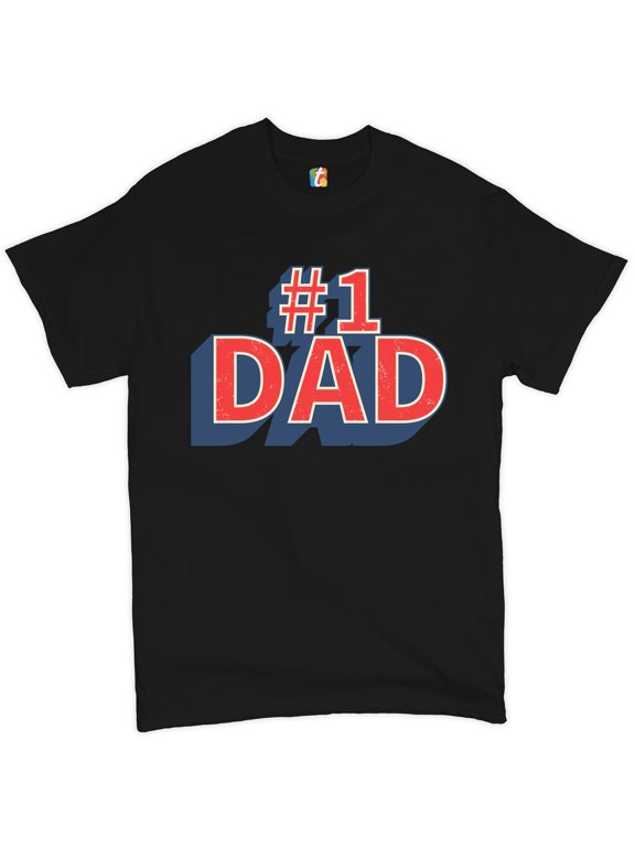 Number 1 Dad T-Shirt Father's Day Daddy Fatherhood Best Dad Men's Novelty Shirt