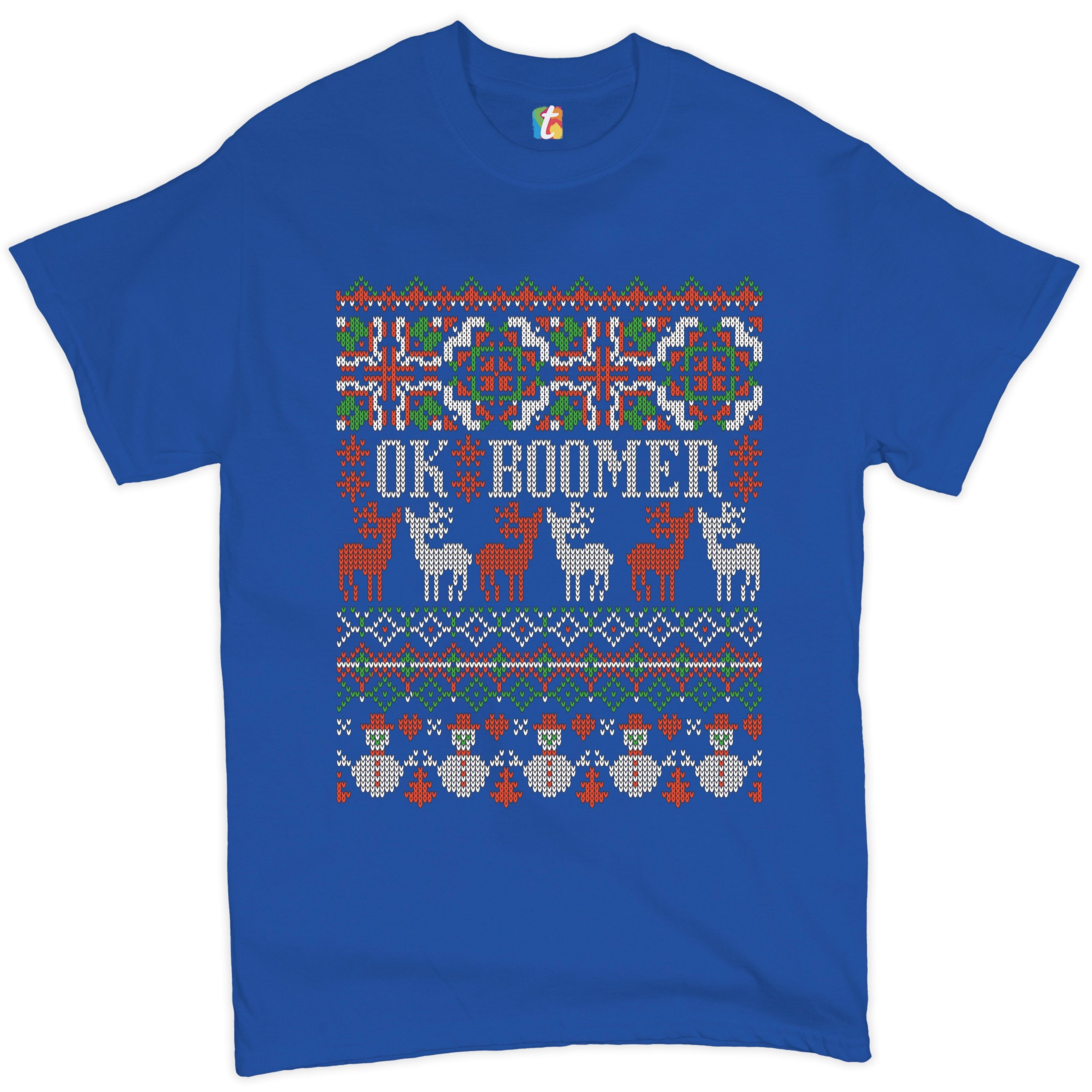 Ok Boomer Ugly Christmas T-Shirt Ok Boomer Ugly Christmas T-Shirt