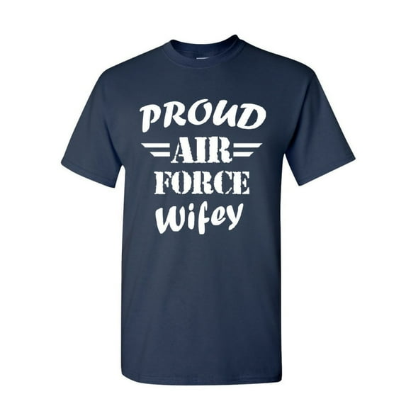 Tee Hunt Proud Air Force Wifey T-Shirt Veteran Wife Pride Patriot Heroic Shirt L, Navy Blue, 5X-Large