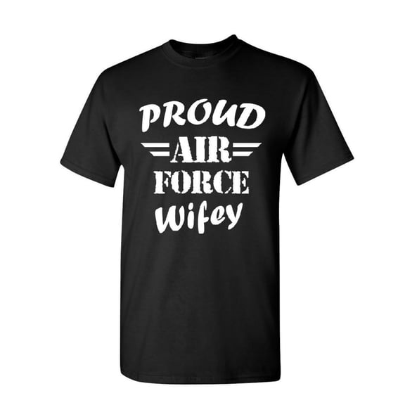 Tee Hunt Proud Air Force Wifey T-Shirt Veteran Wife Pride Patriot Heroic Shirt L