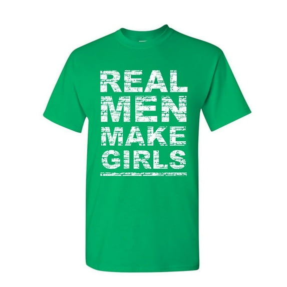 Tee Hunt Real Men Make Girls T-Shirt Dad Father's Day Daddy Daughter Gift Mens Shirt, Green, Small