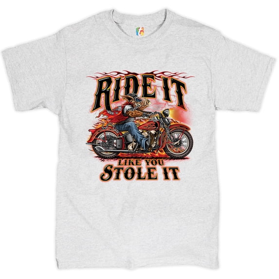 Tee Hunt Ride It Like You Stole It T-shirt Biker Born to Be Wild Motorcycle Men's Tee, Ash Gray, 3X-Large