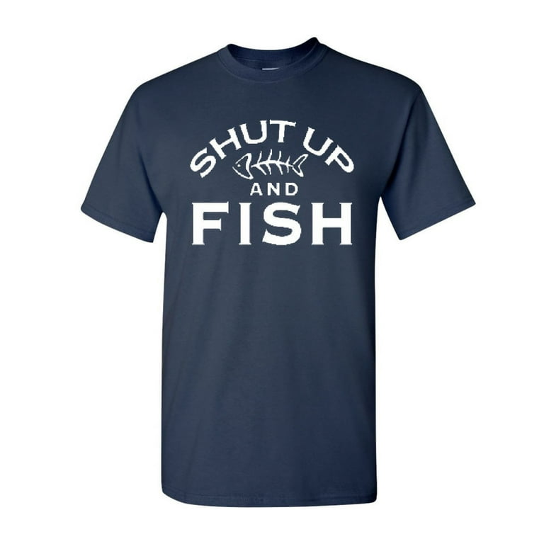 Tee Hunt Shut Up and Fish T-Shirt Funny Bass Salmon Fishing Shirt Salt  Water Fisherman Boat Shirt, Navy Blue, 3X-Large
