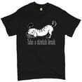 thumbnail image 1 of Tee Hunt Take a Stretch Break T-Shirt Funny Dachshund Dog Lover Pet Owner Men's Tee, Black, X-Large, 1 of 5