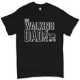 thumbnail image 1 of Tee Hunt The Walking Dad T-Shirt Funny Father's Day Upgraded to Daddy Papa Men's Tee, Black, Large, 1 of 4
