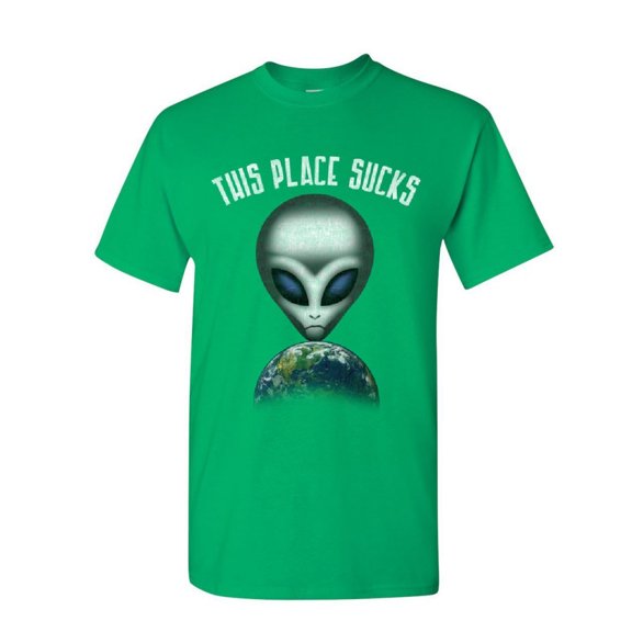 Tee Hunt This Place Sucks T-Shirt Funny UFO Alien Space Universe Earth Mens Shirt, Green, XX-Large